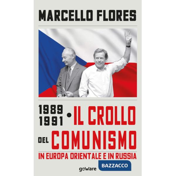 1989-1991. Il crollo del comunismo in Europa orientale e in Russia