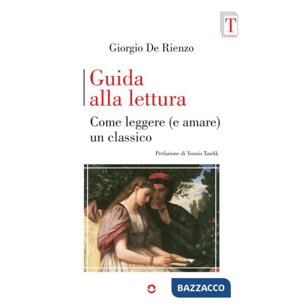 Guida alla lettura. Come leggere (e amare) un classico