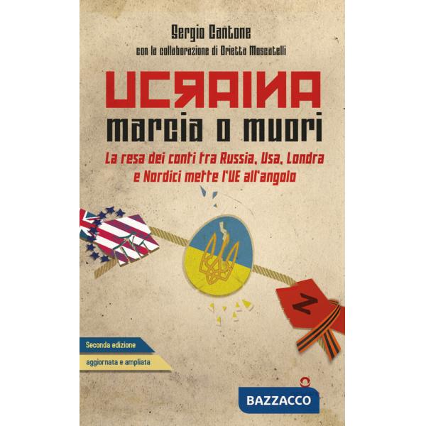 Ucraina: marcia o muori. La resa dei conti tra Russia, USA, Londra e Nordici mette l'UE all'angolo