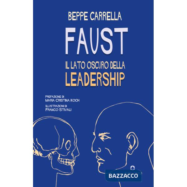 Faust. Il lato oscuro della leadership