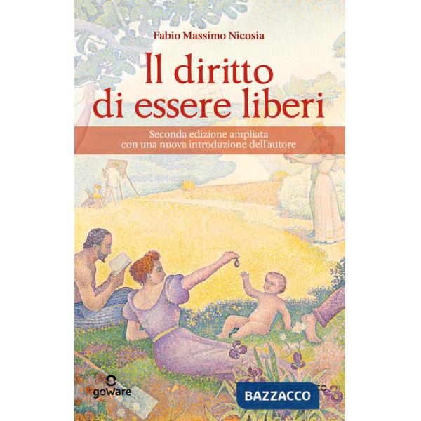 Diritto di essere liberi. Ediz. ampliata (Il)