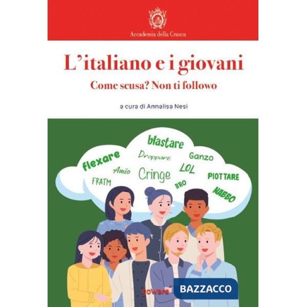 Italiano e i giovani. Come scusa? Non ti followo (L')