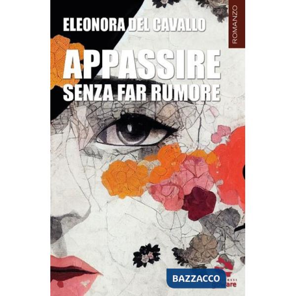 Appassire senza far rumore