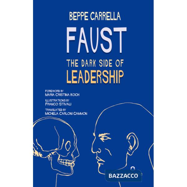 Faust. The dark side of leadership