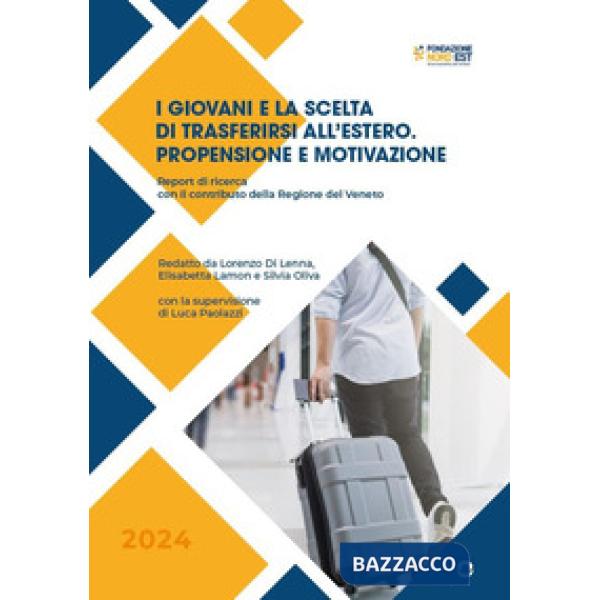 Giovani e la scelta di trasferirsi all'estero. Propensione e motivazione (I)