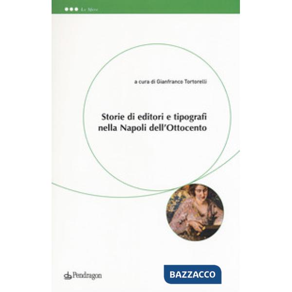 Storie di editori e tipografi nella Napoli dell'Ottocento