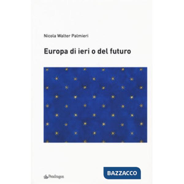 Europa di ieri o del futuro