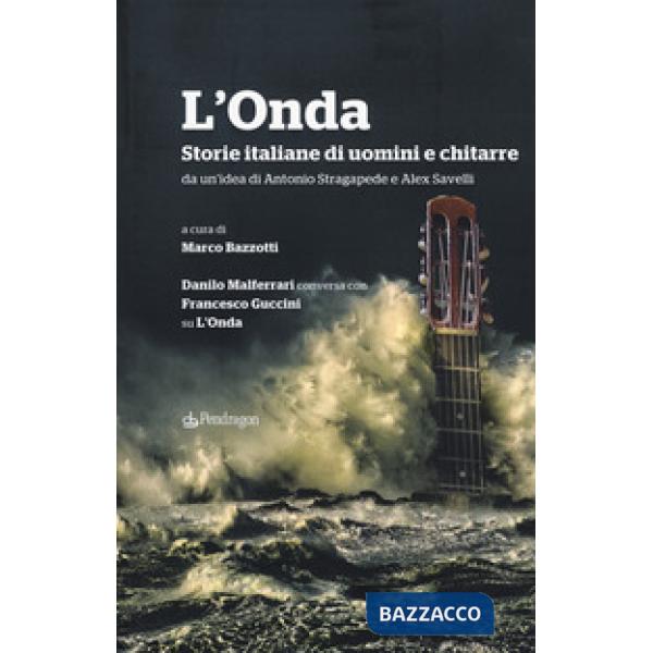 Onda. Storie italiane di uomini e chitarre. Danilo Malferrari conversa con Franc