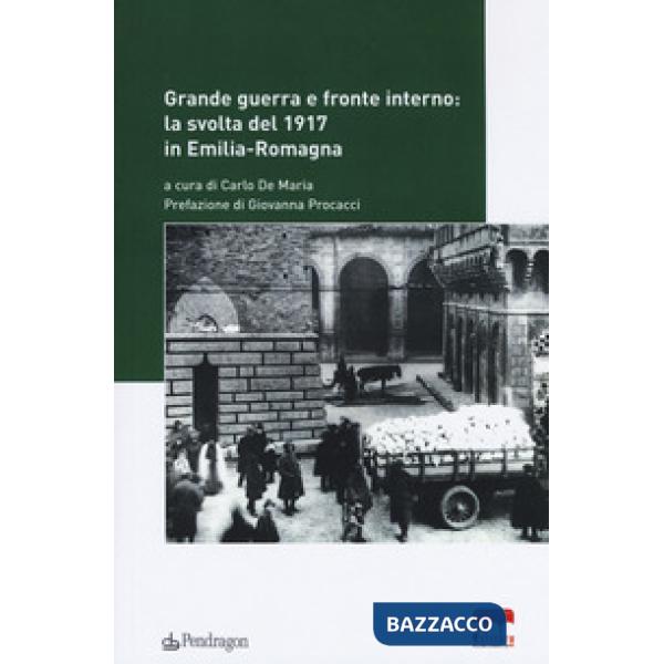 Grande guerra e fronte interno: la svolta del 1917 in Emilia-Romagna