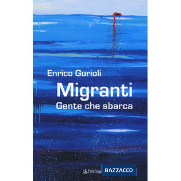 Migranti. Gente che sbarca