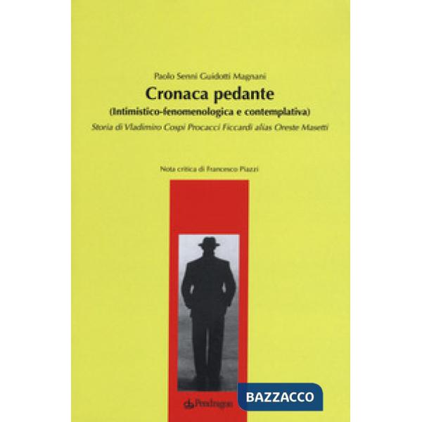 Cronaca pedante (intimistico-fenomenologica e contemplativa). Storia di Vladimir