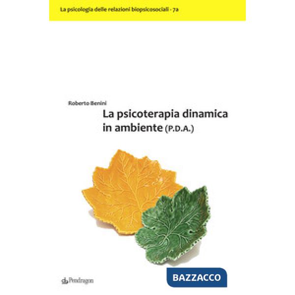 Psicoterapia dinamica in ambiente (P.D.A.) (La)