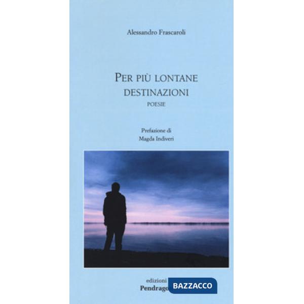 Per più lontane destinazioni