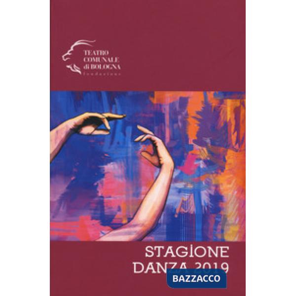 Stagione di danza 2019. Teatro comunale di Bologna