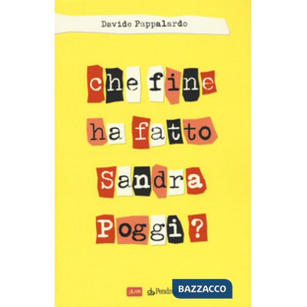 Che fine ha fatto Sandra Poggi?