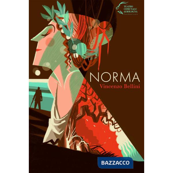 Norma. Vincenzo Bellini