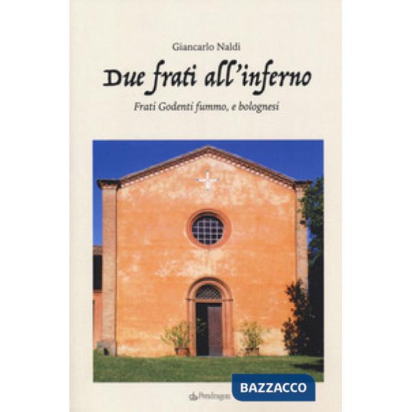 Due frati all'inferno. Frati Godenti fummo, e bolognesi