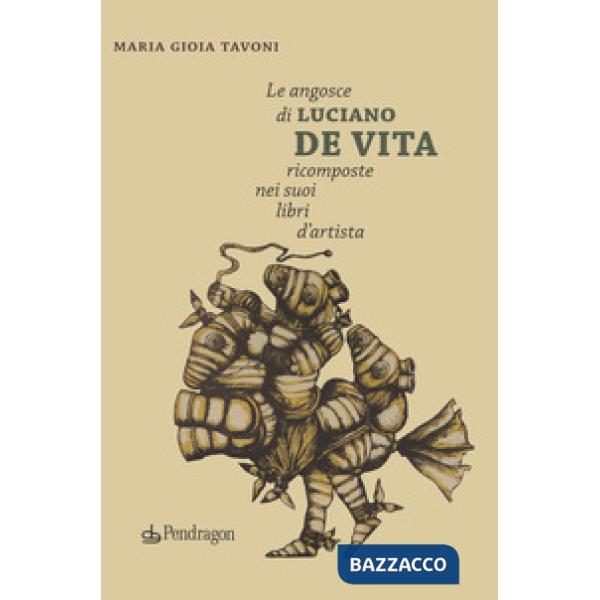 Angosce di Luciano De Vita ricomposte nei suoi libri d'artista (Le)