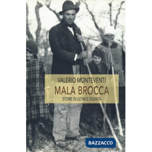 Mala Brocca. Storie di ultimi e dignità