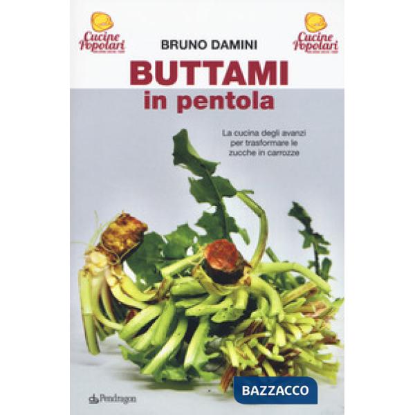 Buttami in pentola. La cucina degli avanzi per trasformare le zucche in carrozze