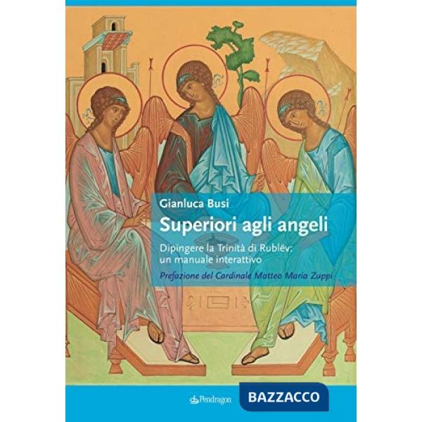 Superiori agli angeli. Dipingere la Trinità di Rublëv: un manuale interattivo