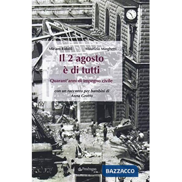 2 agosto è di tutti. Quarant'anni di impegno civile (Il)