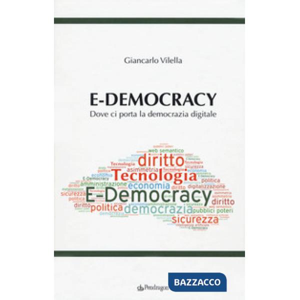 E-democracy. Dove ci porta la democrazia digitale