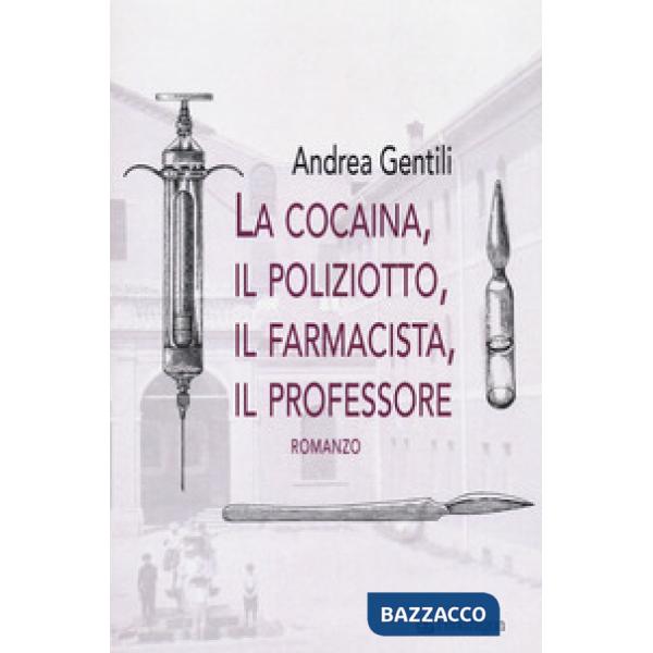 Cocaina, il poliziotto, il farmacista, il professore (La)