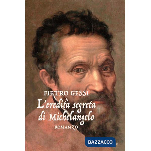 Eredità segreta di Michelangelo (L')