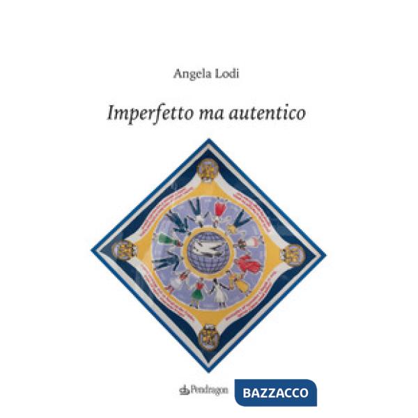 Imperfetto ma autentico