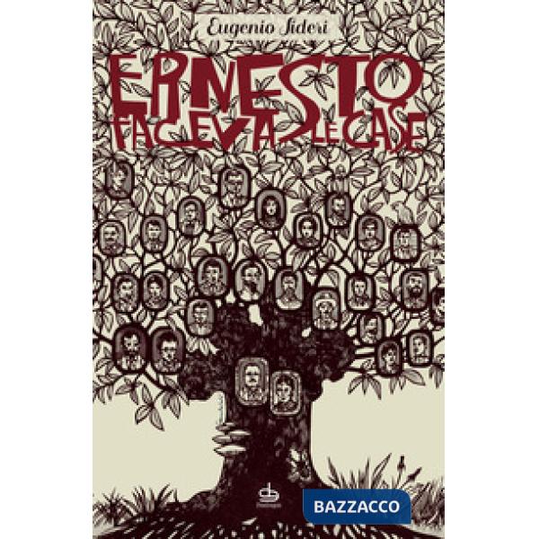 Ernesto faceva le case