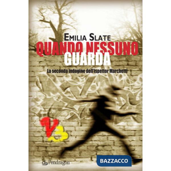 Quando nessuno guarda. La seconda indagine dell'ispettor Marchetti