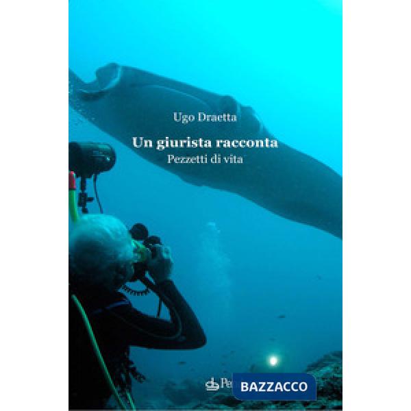 Giurista racconta. Pezzetti di vita (Un)