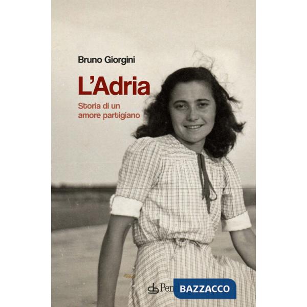 Adria. Storia di un amore partigiano (L')