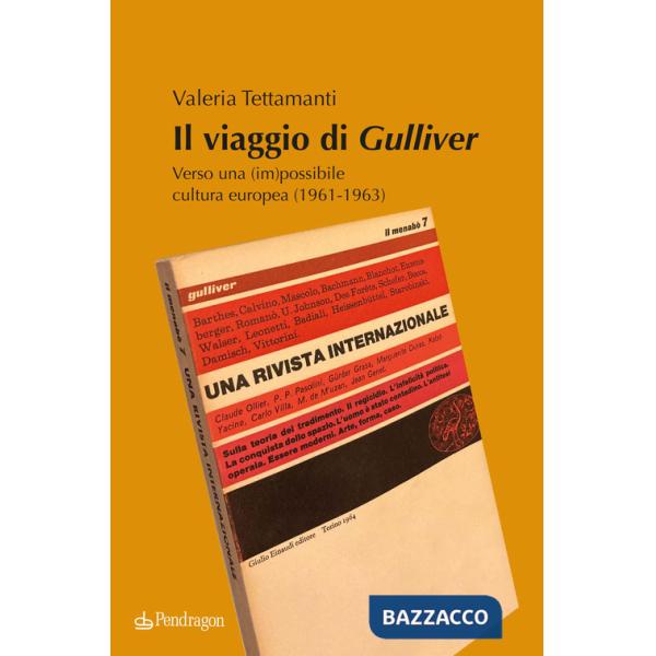 Viaggio di Gulliver. Verso una (im)possibile cultura europea (1961-1963) (Il)