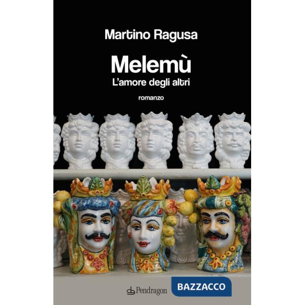 Melemù. L'amore degli altri