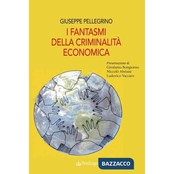 Fantasmi della criminalità economica (I)