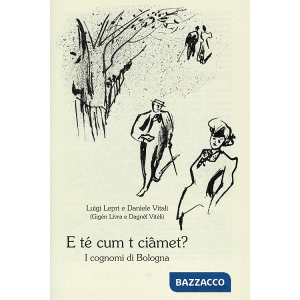 E té cum t ciâmet? I cognomi di Bologna