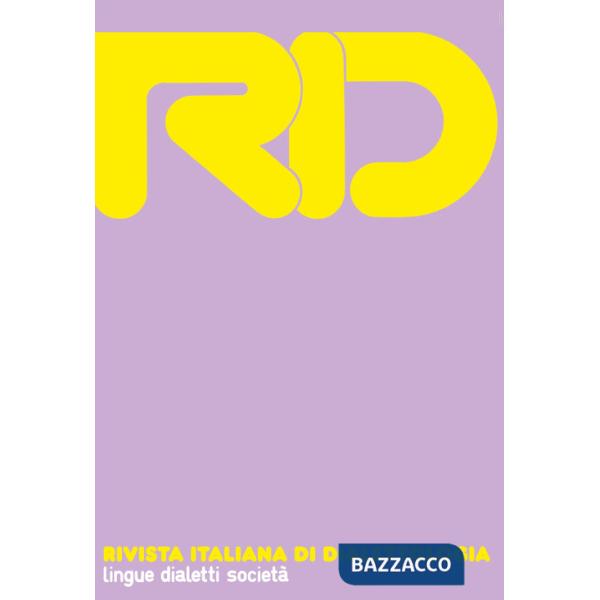 RID. Rivista italiana di dialettologia. Vol. 45
