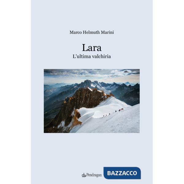 Lara. L'ultima valchiria