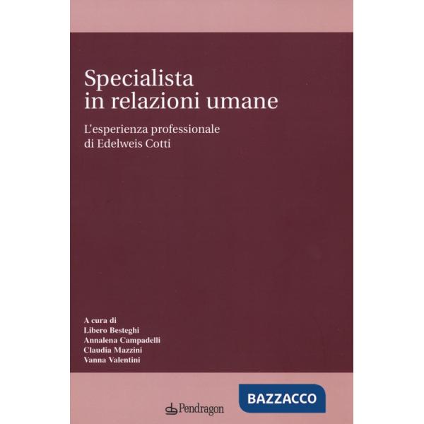 Specialista in relazioni umane. L'esperienza professionale di Edelweis Cotti