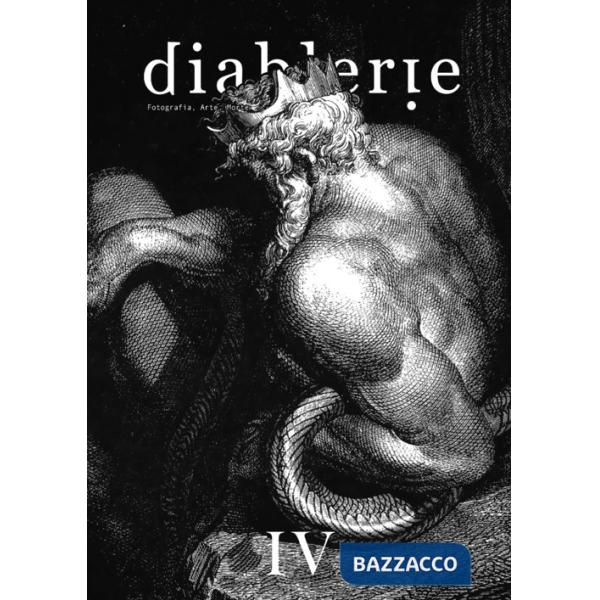 Diablerie. Fotografia, arte, morte. Ediz. illustrata. Vol. 4