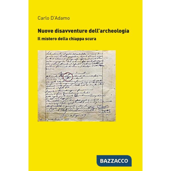 Nuove disavventure dell'archeologia. Il mistero della chiappa scura