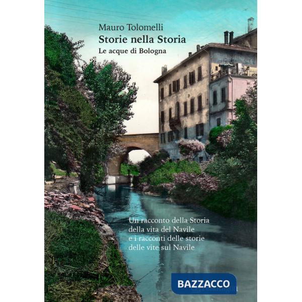 Storie nella Storia. Le acque di Bologna
