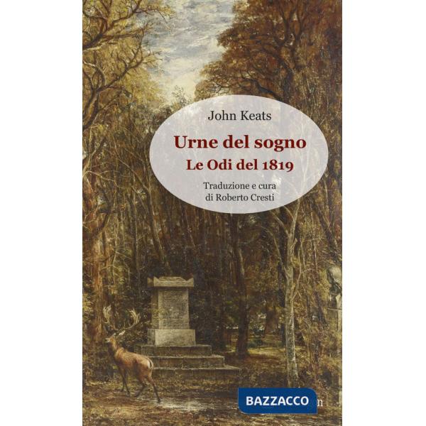 Urne del sogno. Le odi del 1819