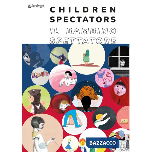 Bambino spettatore-Children spectator. Ediz. illustrata (Il)