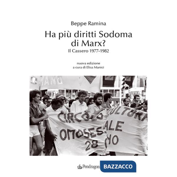 Ha più diritti Sodoma di Marx? Il Cassero 1977-1982