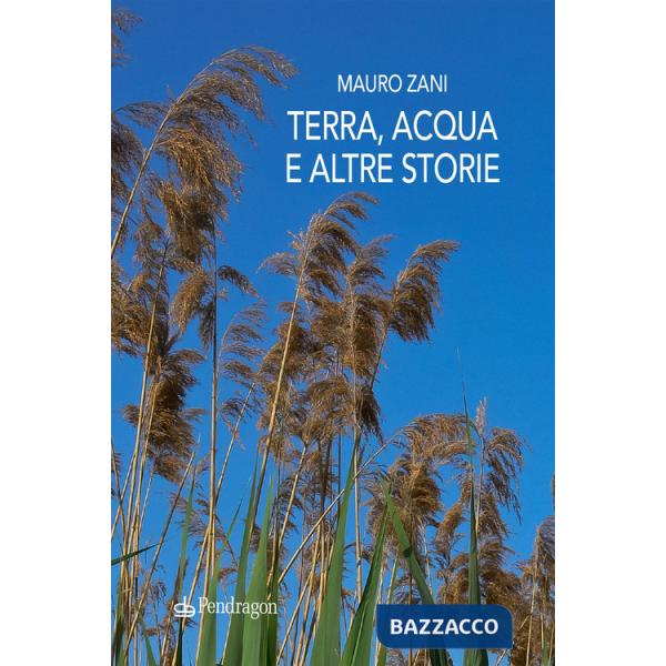 Terra, acqua e altre storie