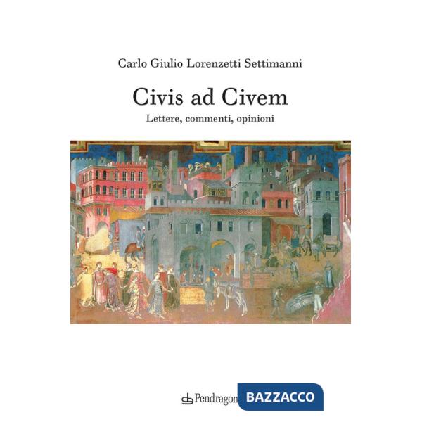 Civis ad civem. Lettere, commenti, opinioni