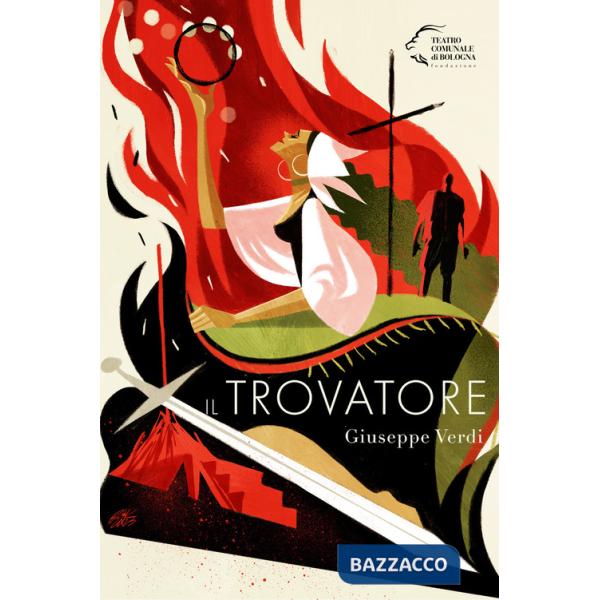 Trovatore. Giuseppe Verdi (Il)